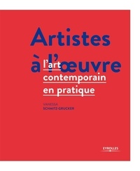 Vanessa Schmitz-Grucker - Artistes à l'oeuvre - L'art contemporain en pratique.