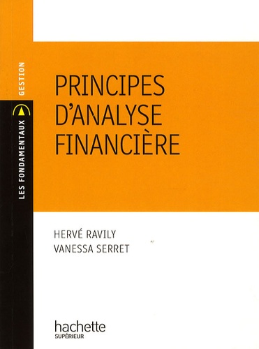 Vanessa Serret et Hervé Ravily - Principes d'Analyse Financière.