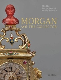 Vanessa Sigalas - Morgan, The Collector - Essays in Honor of Linda Roth's 40th Anniversary at the Wadsworth Atheneum Museum.