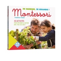 Vanessa Toinet - Je jardine, je grandis ! Montessori.