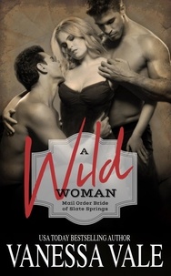  Vanessa Vale - A Wild Woman - Mail Order Bride of Slate Springs, #2.