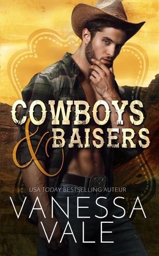  Vanessa Vale - Cowboys &amp; baisers - Les cowboys du ranch Lenox, #1.