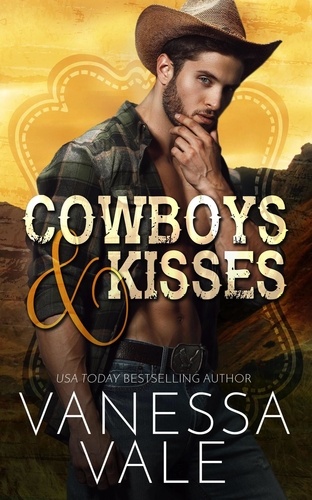  Vanessa Vale - Cowboys &amp; Kisses - Lenox Ranch Cowboys, #1.