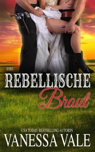 Ihre rebellische Braut