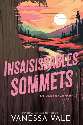  Vanessa Vale - Insaisissables sommets - Les hommes des montagnes, #3.