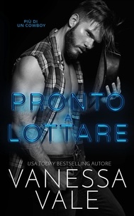  Vanessa Vale - Pronto a lottare - Più Di Un Cowboy, #1.