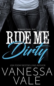  Vanessa Vale - Ride Me Dirty - Bridgewater County, #1.