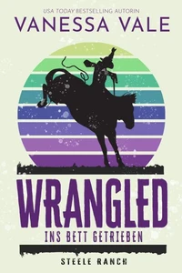 Wrangled – ins Bett getrieben