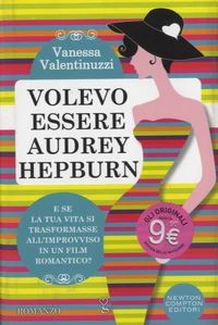 Volevo essere Audrey Hepburn
