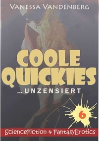 Vanessa Vandenberg - Coole Quickies 6 - SienceFiction &amp; FantasyErotics.