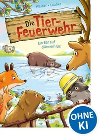 Die Tier-Feuerwehr (Band 3) - Ein Bär auf dünnem Eis