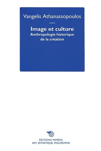 Image et culture. Anthropologie historique de la création