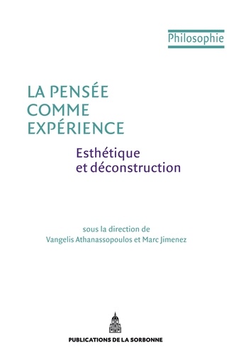 Vangelis Athanassopoulos et Marc Jimenez - La pensée comme expérience - Esthétique et déconstruction.