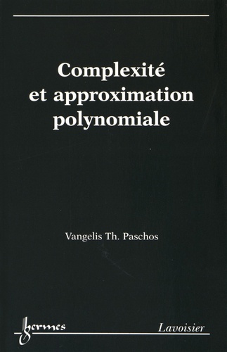 Vangelis Paschos - Complexité et approximation polynomiale.