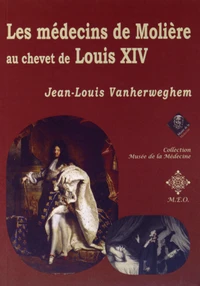 Les médecins de Molière au chevet de Louis XIV