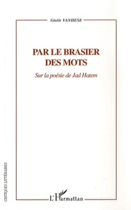 Par le brasier des mots