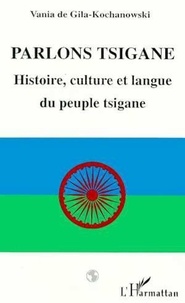 Vania de Gila-Kochanowski - Parlons Tsigane - Histoire, culture et langue du peuple tsigane.