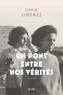 Vania Jimenez - Un pont entre nos vérités.