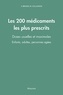 Vanida Brunie et Marion Collignon - Les 200 médicaments les plus prescrits - Doses usuelles et maximales - Enfants, adultes, personnes agées.