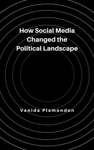How Social Media Changed the Political Landscape