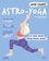 Mon cahier astro-yoga. Le yoga selon votre profil astro !
