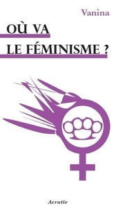  Vanina - Où va le féminisme ?.