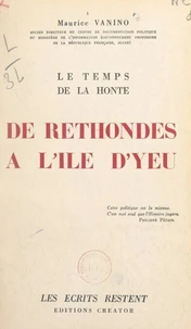 Le temps de la honte : de Rethondes à l'île d'Yeu