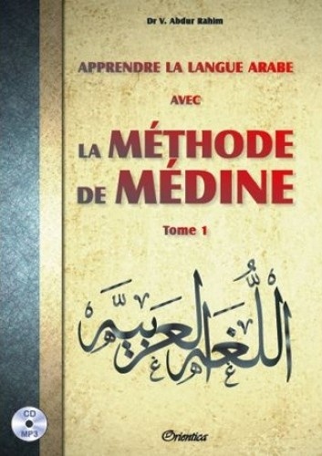 Apprendre la langue arabe avec la méthode de Médine. Tome 1  avec 1 CD audio MP3