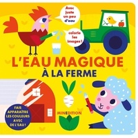 Vanja Kragulj - L'eau magique à la ferme - Fais apparaître les couleurs avec de l'eau !.