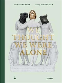 We Thought We Were Alone