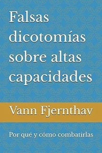 Falsas  dicotomías  sobre  altas  capacidades