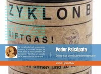 Poder  psicópata. Cómo  nos  domina  y  cómo  frenarlo