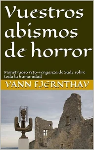 Vuestros abismos de horror