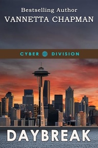  Vannetta Chapman - Daybreak - Cyber Division, #3.
