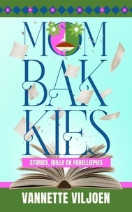 Téléchargements ebook Forum Mombakkies: Stories, Idille en Fabelliepies