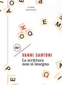 Vanni Santoni - La scrittura non si insegna.