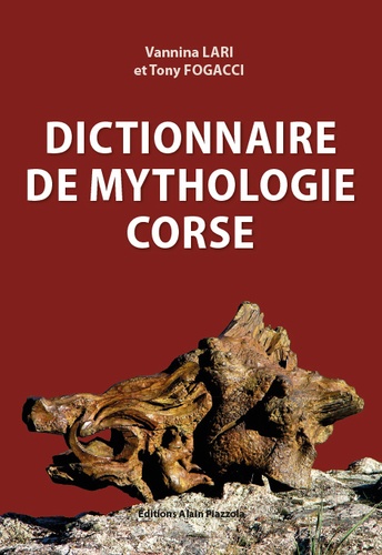 Vannina Lari et Tony Fogacci - Dictionnaire de mythologie corse.