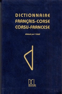 Vannina-Sandra Culioli et Gabriel-Xavier Culioli - Dictionnaire français-corse/corsu-francese.