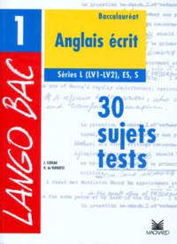 Anglais Terminales L/Es/S. Tome 1, 30 Sujets-Tests, Ecrit