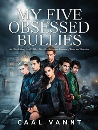 My Five Obsessed Bullies