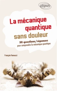 La mécanique quantique sans douleur