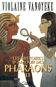 Les Histoires D'Amour Des Pharaons. Tome 2
