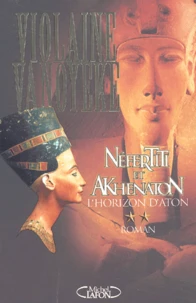 Nefertiti Et Akhenaton Tome 2 : L'Horizon D'Aton