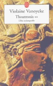 Thoutmosis Tome 2 : L'Ibis Indomptable