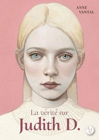 La vérité sur Judith D.