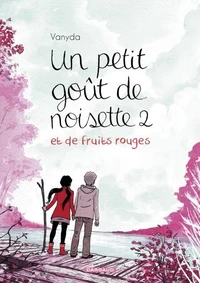 Un petit goût de noisette et de fruits rouges