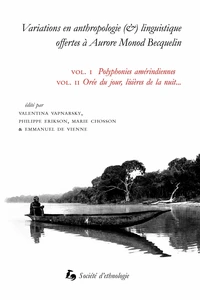 Variations en anthropologie (&) linguistique offertes à Aurore Monod Becquelin