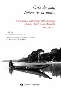 Variations en anthropologie (&) linguistique offertes à Aurore Monod Becquelin