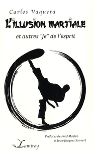 L'illusion martiale et autres "je" de l'esprit