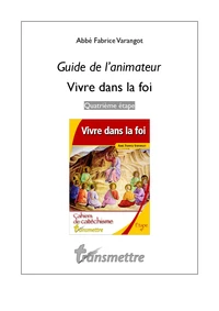 Vivre dans la foi Quatrième étape